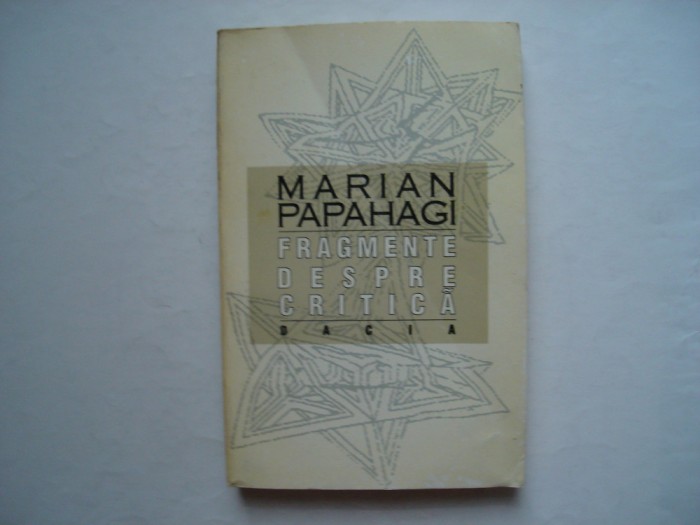 Fragmente despre critica - Marian Papahagi
