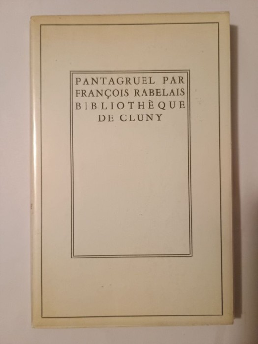 Francois Rabelais - Pantagruel (texte etabli et presente par Pierre Grimal) (Bibliotheque de Cluny)