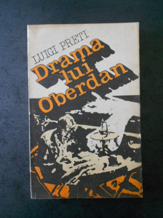 LUIGI PRETI - DRAMA LUI OBERDAN