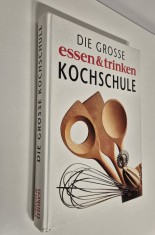 Carte de bucate Die Grosse Kochschule Carte in limba germana