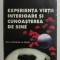 EXPERIENTA VIETII INTERIOARE SI CUNOASTEREA DE SINE ( DE LA SOCRATE LA FREUD ) de Dr. CONSTANTIN ENACHESCU , 1997