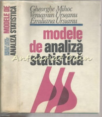 Modele De Analiza Statistica - Gheorghe Mihoc, Veniamin Urseanu foto