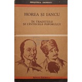 Ovidiu Birlea (ed.) - Horea si Iancu in traditiile si cantecele poporului (Editia: 1972)