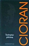 Emil Cioran - Indreptar patimas