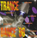 CD Trance Dance '96 - Compilatie Muzicala An Aparitie 1996 Stare Foarte Buna Made in Europe