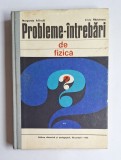Probleme-&icirc;ntrebări de fizică &ndash; Aut. Margareta Ailincăi; Liviu Rădulescu, Ed. Didactică și Pedagogică, 1972