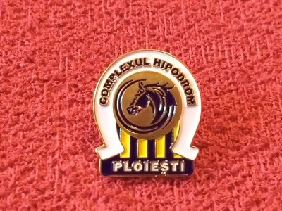 Insigna hipism - Complexul Hipodrom PLOIESTI foto