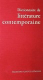 DICTIONNAIRE DE LITERATURE CONTEMPORAINE