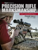 Precision Rifle Marksmanship: The Fundamentals - A Marine Sniper&#039;s Guide to Long Range Shooting: A Marine Sniper&#039;s Guide to Long Range Shooting