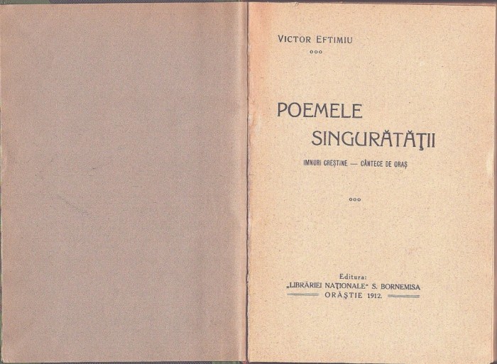 C9270N Poemele singurătății, Imnuri creștine, C&acirc;ntece de oraș de Victor Eftimiu, ediția I, 1912, Orăștie
