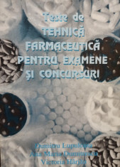 Dumitru Lupuleasa - Teste de tehnica farmaceutica pentru examene si concursuri (semnata) foto