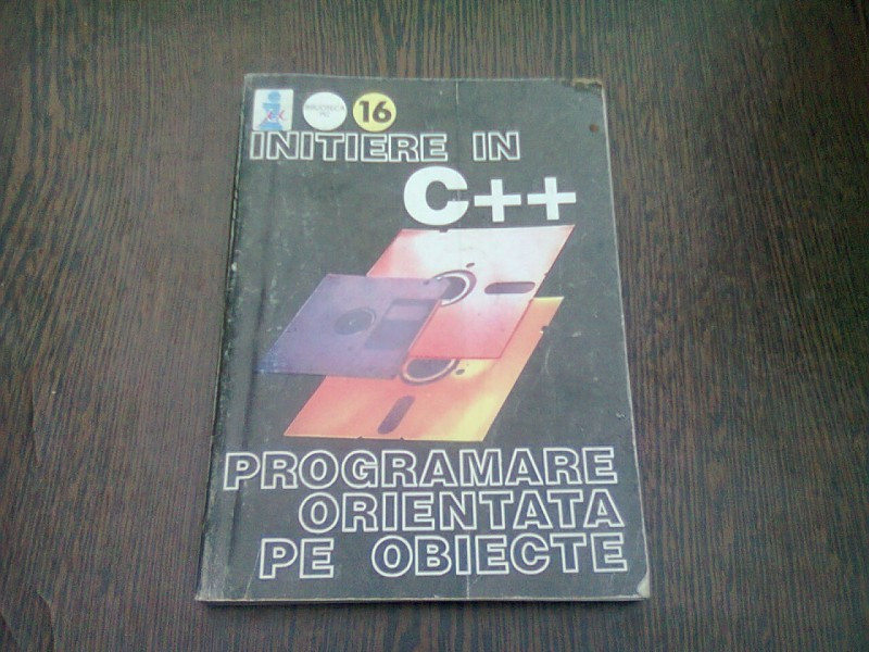 INITIERE IN C++. PROGRAMARE ORIENTATA PE OBIECTE | Okazii.ro