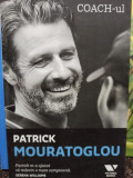 Patrick Mouratoglou - Coach-ul (2017)