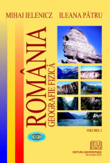 Romania. Geografie fizica. Vol. I foto