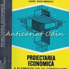 Proiectarea Economica A Elementelor De Constructii Din Beton Armat - Avram