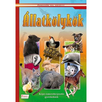 &amp;Aacute;LLATK&amp;Ouml;LYK&amp;Ouml;K - K&amp;Eacute;PES ISMERETTERJESZT&amp;Eacute;S GYEREKEKNEK/FEDEZZ&amp;Uuml;K FEL EGY&amp;Uuml;TT! foto