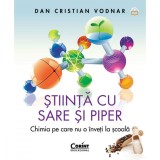 Stiinta cu sare si piper, Chimia pe care nu o inveti la scoala, Dan Cristian Vodnar