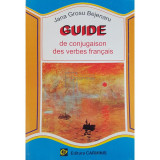 Jana Grosu Bejenaru - Guide de conjugaison des verbes francais (editia 1998)