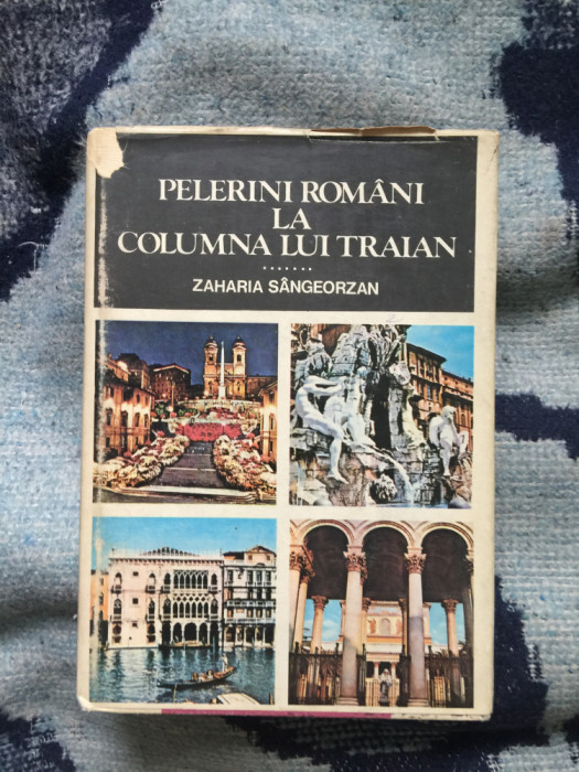 z2 Pelerini romani la Columna lui Traian - Zaharia Sangeorzan