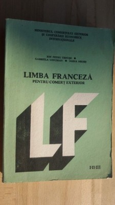 Limba franceza pentru comert exterior- Ion Petru Cenuse, Gabriela Lupchian foto