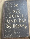 CRT3DE Carte veche Germana - Der Zufall und das Schicksal &ndash; Zufărul și destinul