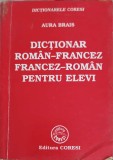 Dictionar Roman-Francez Francez-Roman, Aura Brais, Coresi, 336 pagini