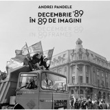 Decembrie &#039;89 in 89 de imagini - Andrei Pandele