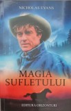 Magia Sufletului - Nicholas Evans, Orizonturi, 2020, Roman, Beletristica, 388 Pagini