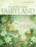 How to Draw &amp; Paint Fairyland