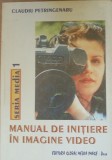 Manual de initiere in imagine video - Claudiu Petringenaru