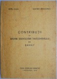Contributii la istoria dezvoltarii invatamantului din Banat &ndash; Petru Radu, Dimitrie Onciulescu (coperta putin uzata)