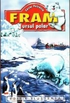 Fram, ursul polar (Editie ilustrata) foto