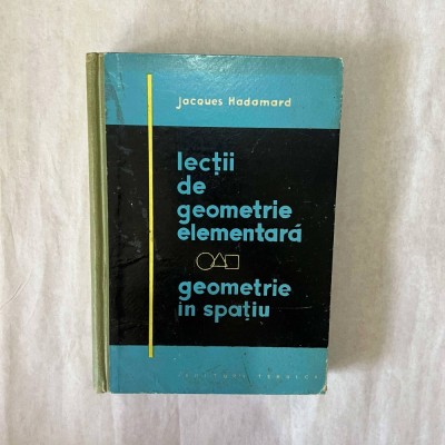 Jacques Hadamard - Lectii de geometrie elementara - Geometrie in spatiu foto