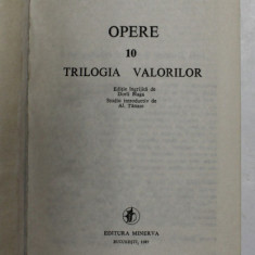 OPERE 10 . TRILOGIA VALORILOR-LUCIAN BLAGA BUCURESTI 1987