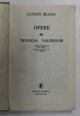 OPERE 10 . TRILOGIA VALORILOR-LUCIAN BLAGA BUCURESTI 1987 foto