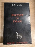 L.M. Arcade (Leonid Mamaliga) - Poveste cu tigani (Editura Caietele inorogului, 1966)