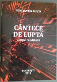 CONSTANTIN SALCIA - CANTECE DE LUPTA (BUCURESTI, 1942 / EDITIE ANASTATICA, 2018) [CARTE INTERZISA IN 1947]