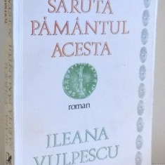 SARUTA PAMANTUL ACESTA de ILEANA VULPESCU , DEDICATIE * , 1987