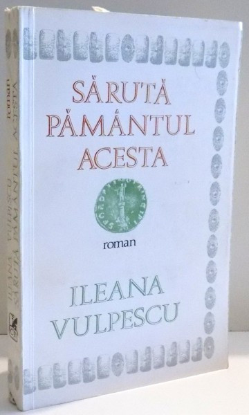 SARUTA PAMANTUL ACESTA de ILEANA VULPESCU , DEDICATIE * , 1987