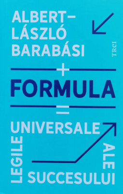 Formula. Legile Universale Ale Succesului - Albert-laszla Barabasi ,561299 foto