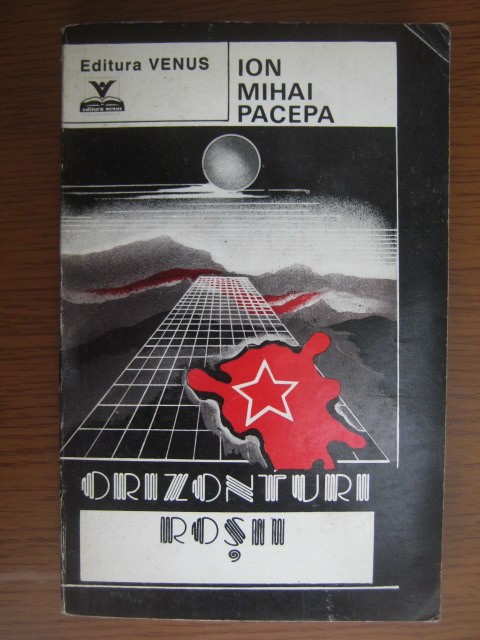 Orizonturi rosii - Ion Mihai Pacepa