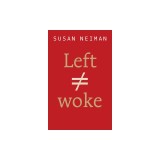 Left Is Not Woke