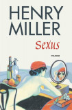 Sexus (Vol. I) - Paperback - Henry Miller - Polirom