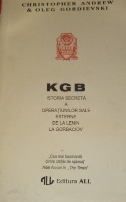 KGB ISTORIA SECRETA A OPERATIUNILOR SALE EXTERNE DE LA LENIN LA GORBACIOV foto