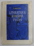 LITERATURA ROMANA VECHE-ION ROTARU BUCURESTI 1981