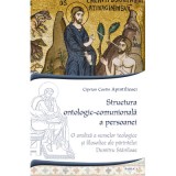 Structura ontologic-comunionala a persoanei - Ciprian Costin Apintiliesei