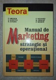 Manual Marketing Strategic &amp; Operațional P. Amerein, Teora 2002, Carte Economie, Fără Sublinieri, Stare Bună