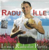 CD Io Mi-s Radu Din Portița - Radu Ille