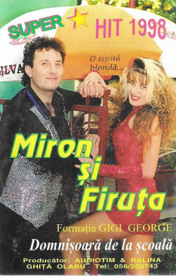 Casetă audio Miron Și Firuța &amp;lrm;&amp;ndash; Domnisoară De La Școală, originală foto