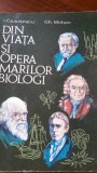 Din viata si opera marilor biologi I.Ceausecu,Gh.Mohan 1977